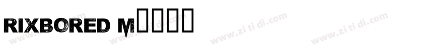 Rixbored M字体转换